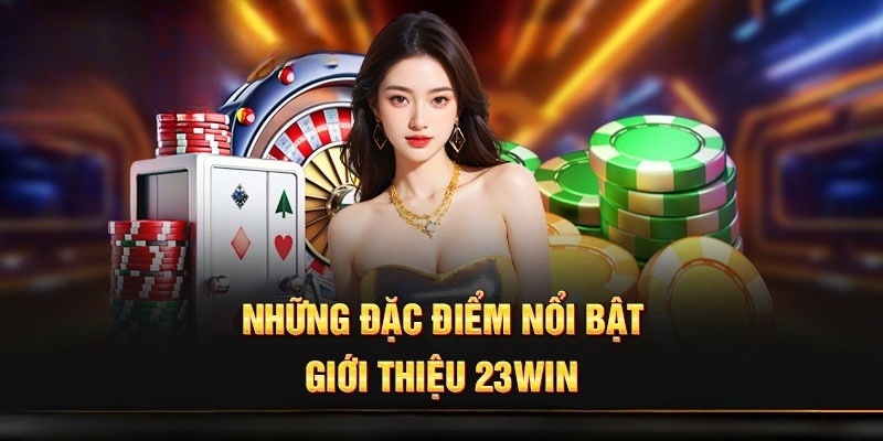 Giới thiệu 23win với những tính năng mới