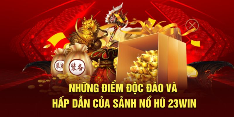 Ưu điểm giúp nổ hũ trực tiếp được chào đón nồng nhiệt tại 23win